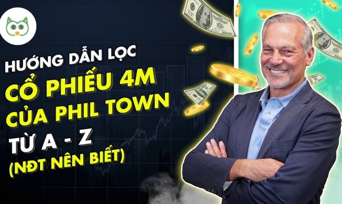 Tất tần tật về phương pháp đầu tư 4M của Phil Town